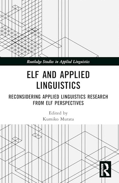 Elf And Applied Linguistics: Reconsidering Applied Linguistics Research From Elf Perspectives-..