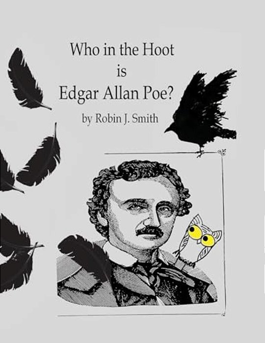 Who In The Hoot Is Edgar Allan Poe?-..