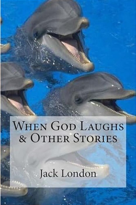 When God Laughs & Other Stories-..
