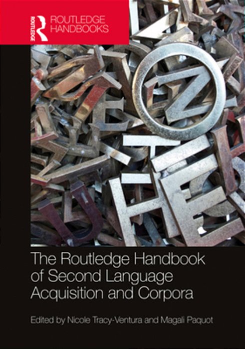 The Routledge Handbook Of Second Language Acquisition And Corpora-..