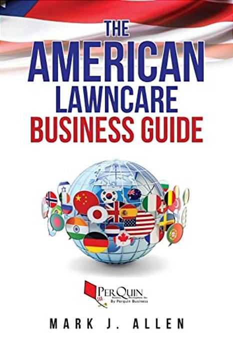 The American Lawncare Business Guide-..
