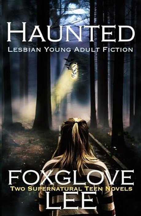 Haunted Lesbian Young Adult Fiction: Two Supernatural Teen Novels-..
