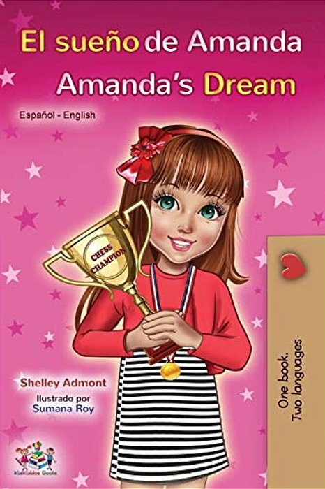 El Sueño De Amanda Amanda's Dream: Spanish English Bilingual Book-..