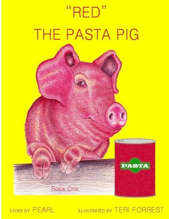 Red. The Pasta Pig, Book 1-..