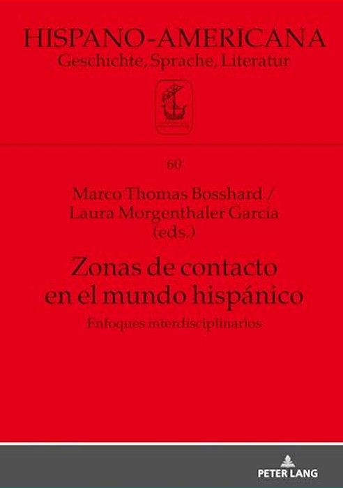 Zonas De Contacto En El Mundo Hispánico: Enfoques Interdisciplinarios-..