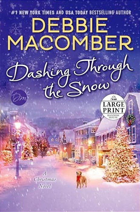 Dashing Through The Snow: A Christmas Novel-..