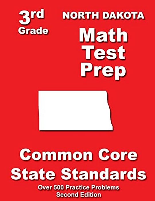 North Dakota 3RD Grade Math Test Prep: Common Core State Standards-..