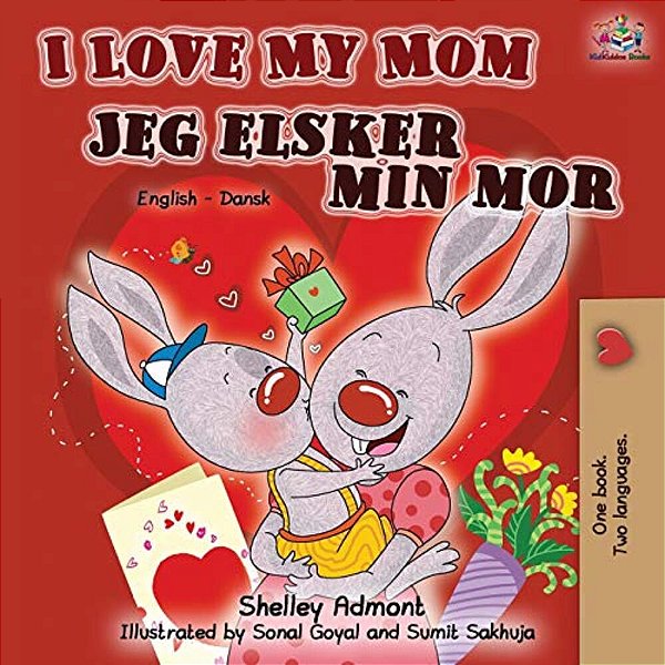 I Love My Mom Jeg Elsker Min Mor: English Danish Bilingual Book-..