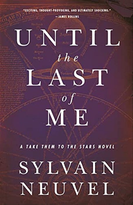 Until The Last Of Me: Take Them To The Stars, Book Two-..