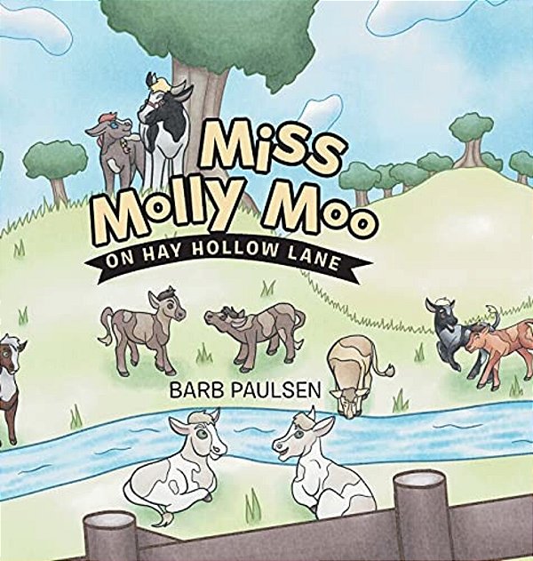 Miss Molly Moo: On Hay Hollow Lane-..