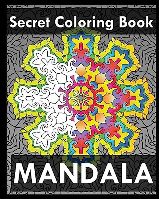 Secret Coloring Book: Find Peace With 50 Mandala Coloring Pages-..