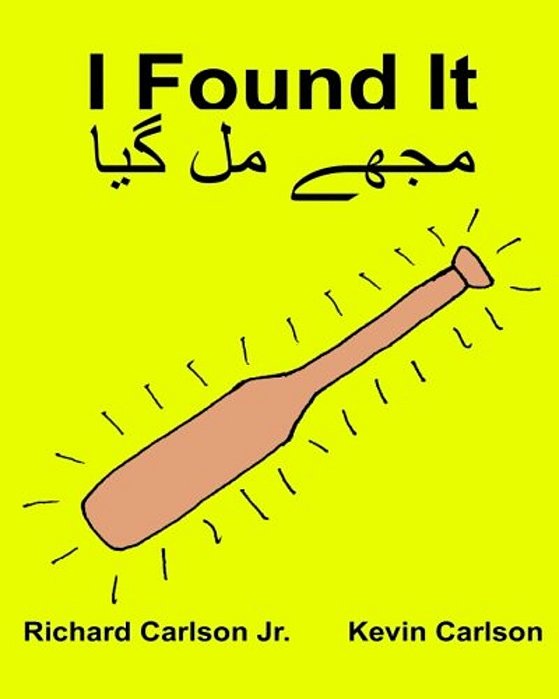 I Found It: Children's Picture Book English-Urdu (Bilingual Edition) (Www. Rich. Center)-..
