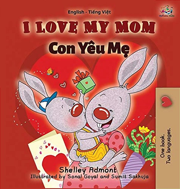 I Love My Mom: English Vietnamese Bilingual Edition-..