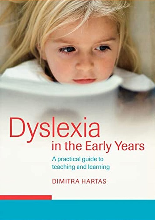 Dyslexia In The Early Years: A Practical Guide To Teaching And Learning-..