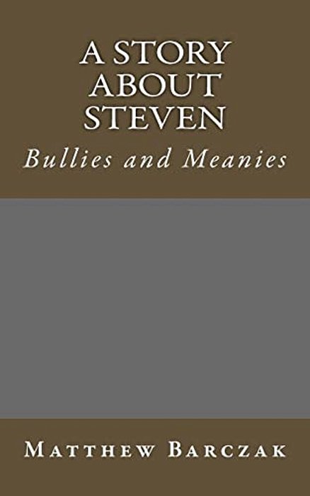 A Story About Steven Bullies-..