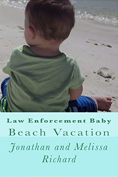 Law Enforcement Baby: Beach Vacation-..