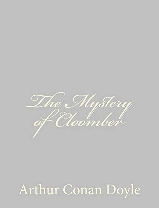 The Mystery Of Cloomber-..