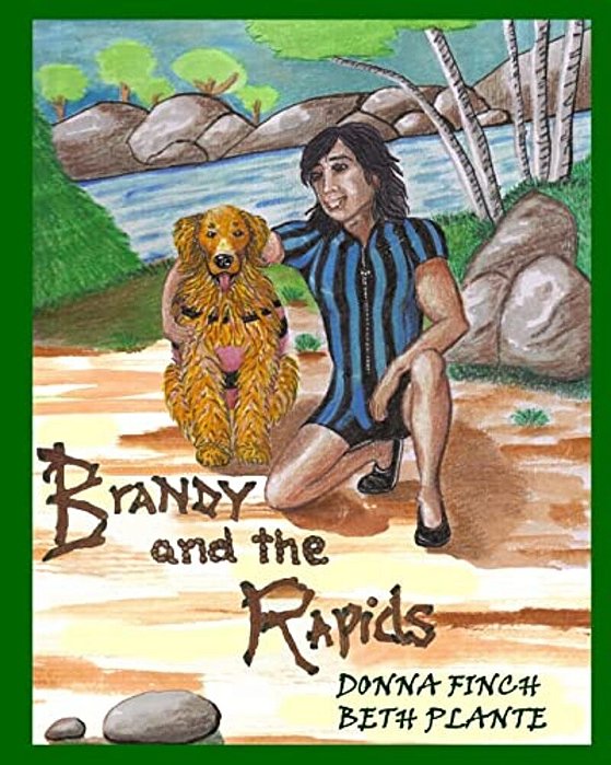 Brandy And The Rapids: Brandy, The Golden Retriever-..