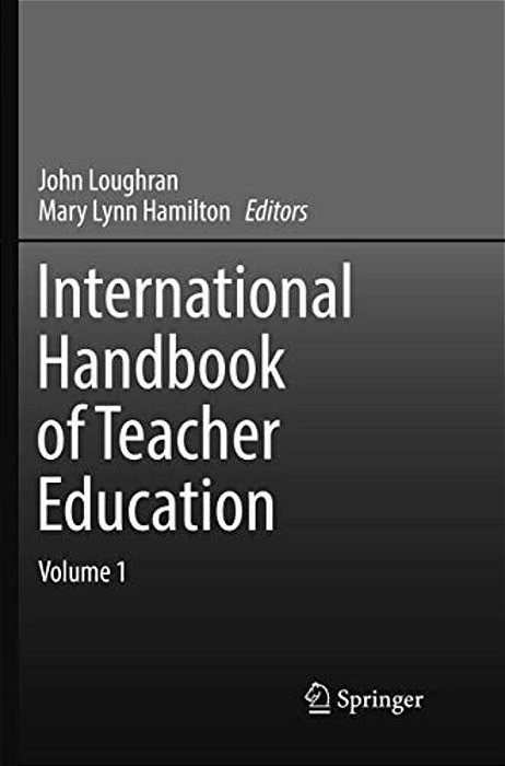 International Handbook Of Teacher Education: Volume 1-..