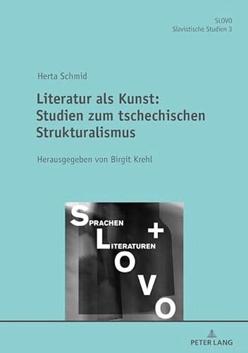 Literatur Als Kunst: Studien Zum Tschechischen Strukturalismus-..