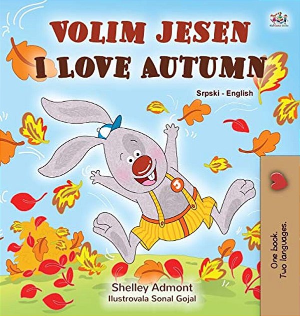 I Love Autumn (Serbian English Bilingual Children's Book - Latin Alphabet)-..