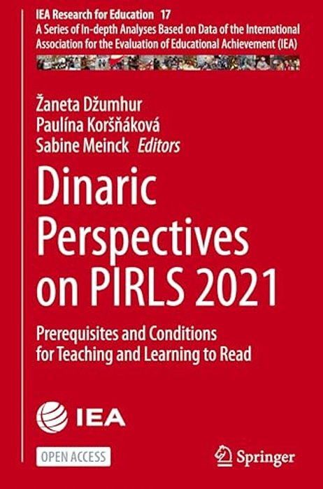 Dinaric Perspectives On Pirls 2021: Prerequisites And Conditions For Teaching And Learning To Read-..
