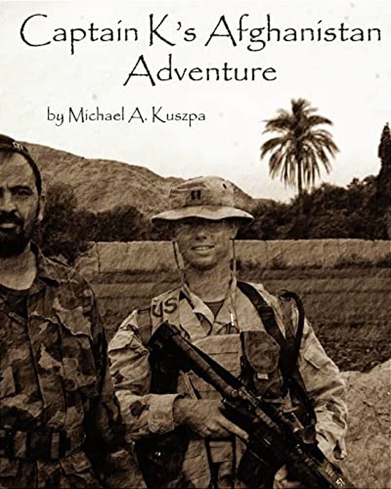 Captain K's Afghanistan Adventure-..