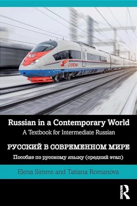 Russian In A Contemporary World: A Textbook For Intermediate Russian-..