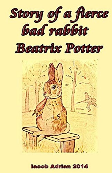 Story Of A Fierce Bad Rabbit Beatrix Potter-..
