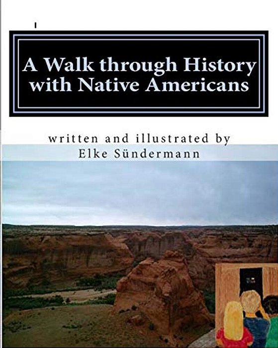 A Walk Through History With Native Americans: Time Travels-..