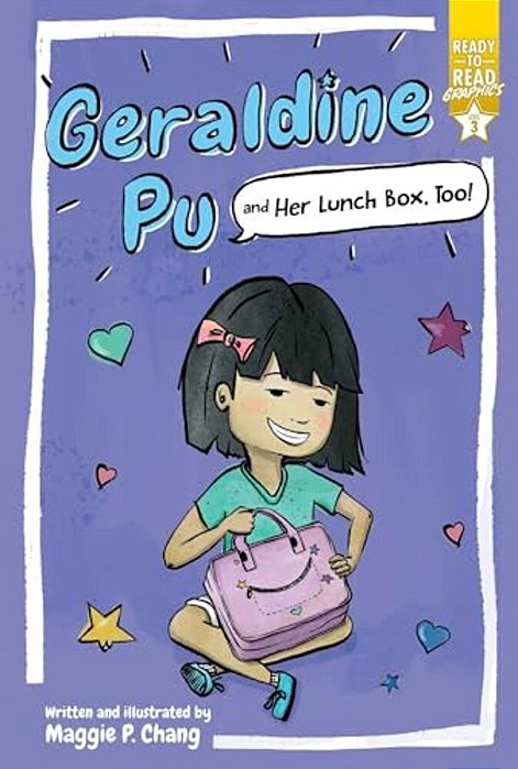Geraldine Pu And Her Lunch Box, Too!: Ready-To-read Graphics Level 3-..