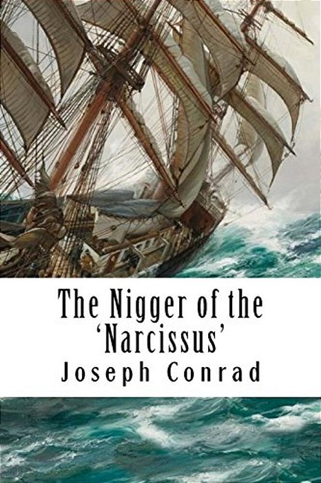The Nigger Of The 'Narcissus'-..