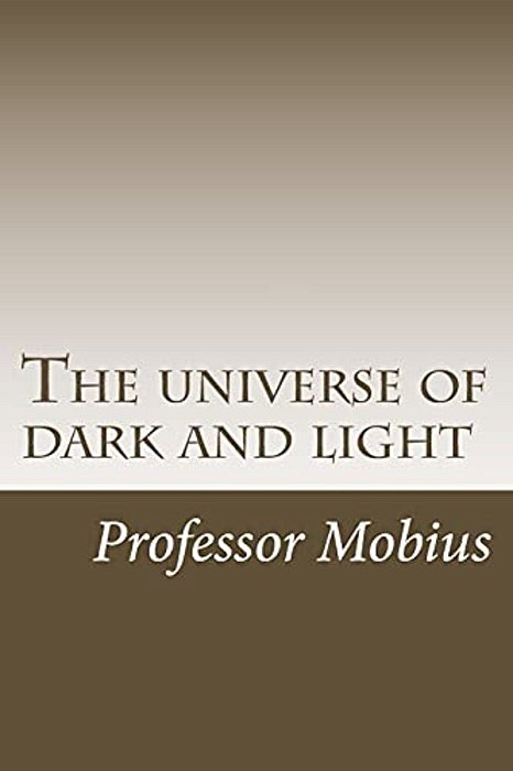 The Universe Of Dark And Light-..