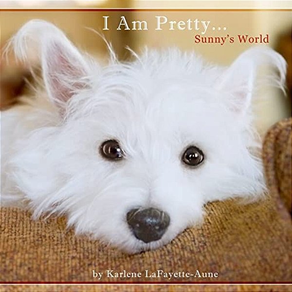 I Am Pretty...: Sunny's World-..
