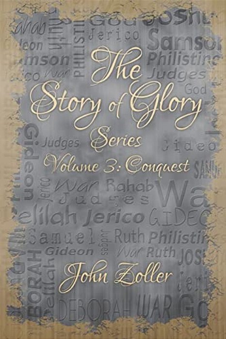 The Story Of Glory: Volume 3: Conquest-..