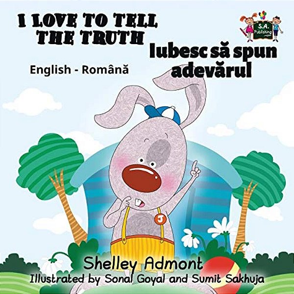 I Love To Tell The Truth: English Romanian Bilingual Edition-..