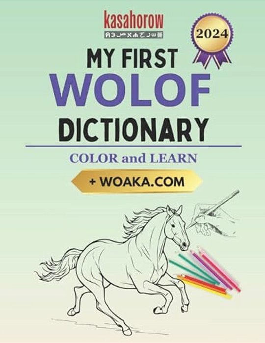 My First Wolof Dictionary: Colour And Learn-..