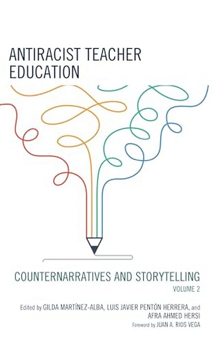 Antiracist Teacher Education: Counternarratives And Storytelling-..