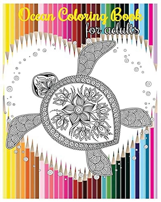 Ocean Coloring Book For Adults: Life Under The Sea 2017-..