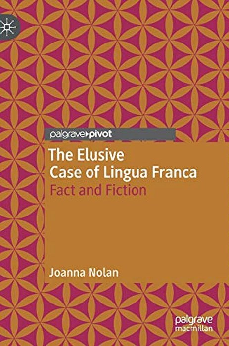 The Elusive Case Of Lingua Franca: Fact And Fiction-..