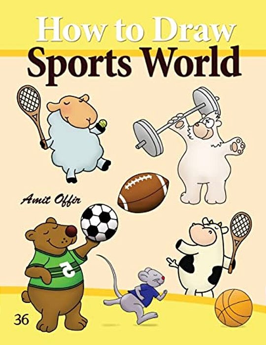 How To Draw Sports World: Drawing Activity For Kids And Adults-..