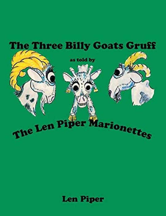 The Three Billy Goats Gruff: As Told By The Len Piper Marionettes-..