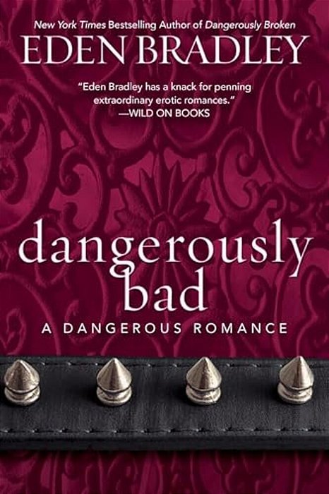 Dangerously Bad-..