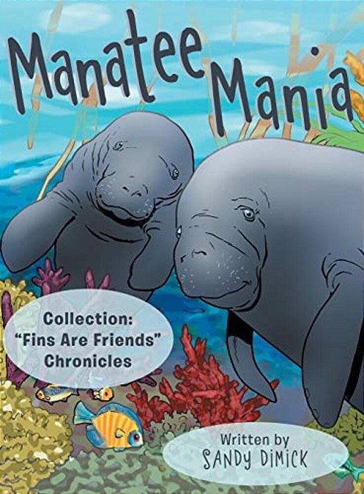 Manatee Mania: Collection: "Fins Are Friends" Chronicles-..