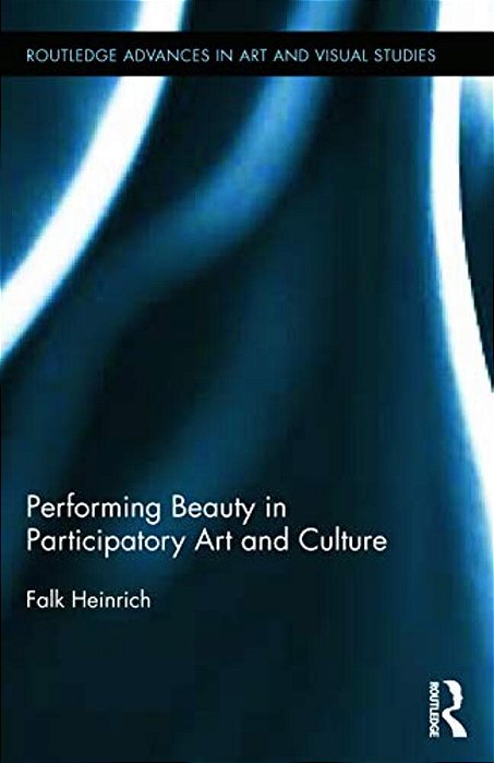 Performing Beauty In Participatory Art And Culture-..