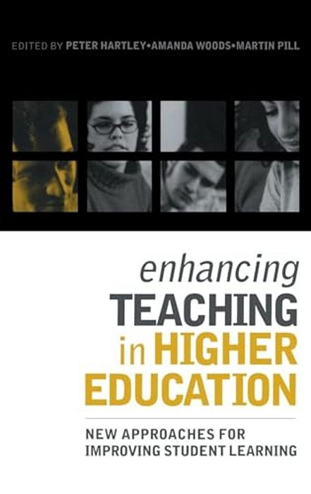Enhancing Teaching In Higher Education: New Approaches To Improving Student Learning-..