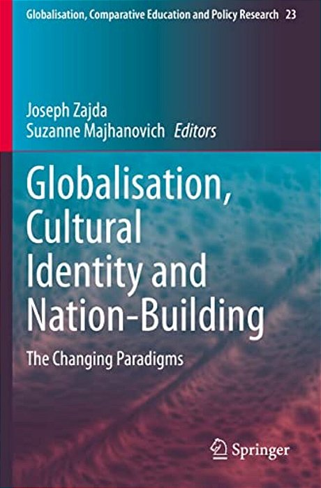 Globalisation, Cultural Identity And Nation-Building: The Changing Paradigms-..