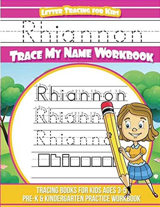 Rhiannon Letter Tracing For Kids Trace My Name Workbook: Tracing Books For Kids Ages 3 - 5 Pre-k & Kindergarten Practice Workbook-..