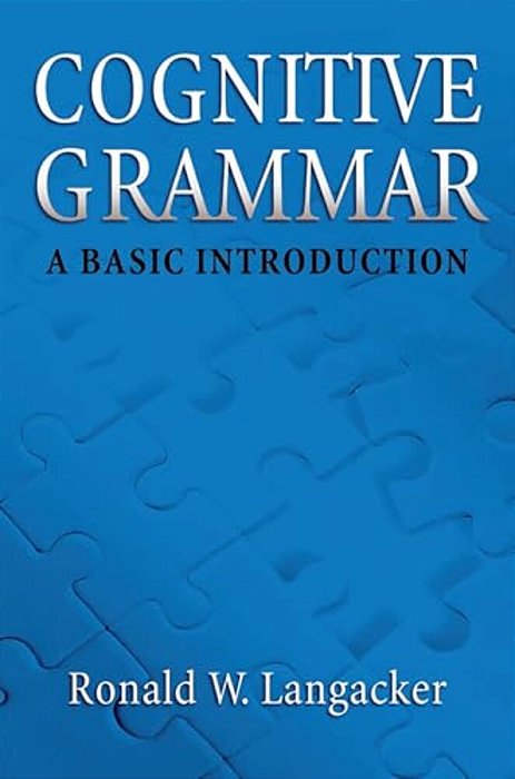 Cognitive Grammar: An Introduction-..