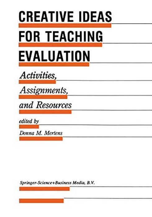 Creative Ideas For Teaching Evaluation: Activities, Assignments And Resources-..
